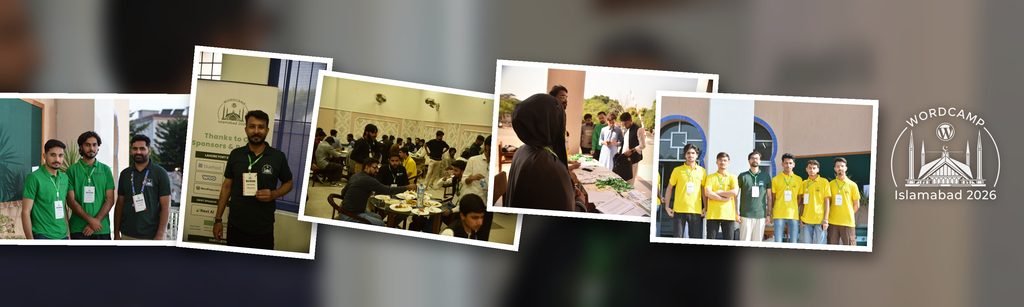 Collage of images from WordCamp Islamabad 2026, featuring attendees in green and yellow shirts, networking, and participating in discussions.